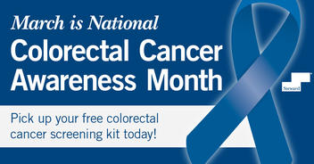 March is Colorectal Cancer Awareness Month- Pick Up Your Free Kit Today! 